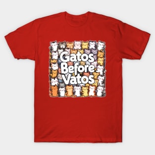 Gatos before vatos T-Shirt